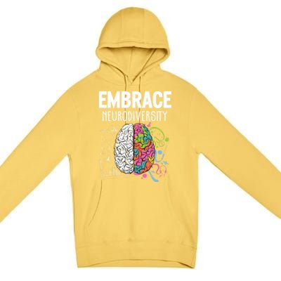 Embrace Neurodiversity Brain Gift Funny Gift Premium Pullover Hoodie