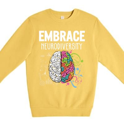 Embrace Neurodiversity Brain Gift Funny Gift Premium Crewneck Sweatshirt