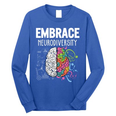 Embrace Neurodiversity Brain Gift Funny Gift Long Sleeve Shirt