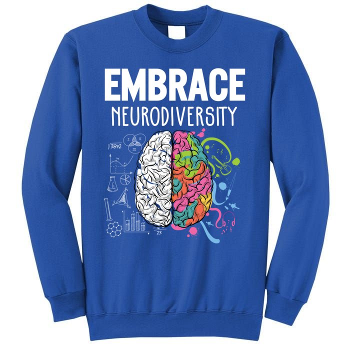 Embrace Neurodiversity Brain Gift Funny Gift Sweatshirt