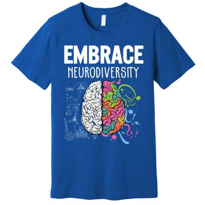 Embrace Neurodiversity Brain Gift Funny Gift Premium T-Shirt