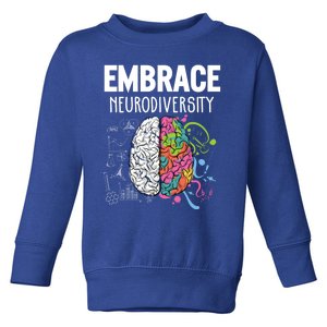 Embrace Neurodiversity Brain Gift Funny Gift Toddler Sweatshirt