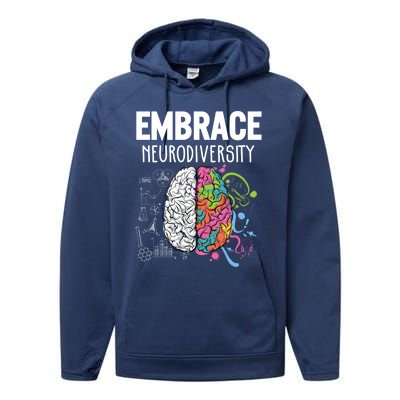 Embrace Neurodiversity Brain Gift Funny Gift Performance Fleece Hoodie