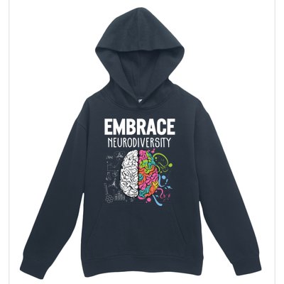 Embrace Neurodiversity Brain Gift Funny Gift Urban Pullover Hoodie