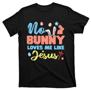 Easter No Bunny Loves Me Like Jesus Religious T-Shirt