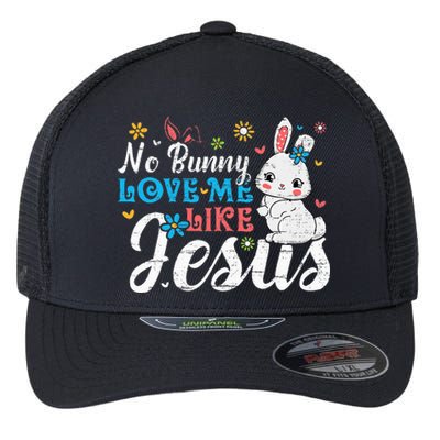 Easter No Bunny Loves Me Like Jesus Religious Flexfit Unipanel Trucker Cap