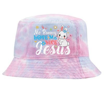 Easter No Bunny Loves Me Like Jesus Religious Tie-Dyed Bucket Hat