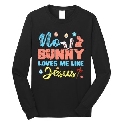 Easter No Bunny Loves Me Like Jesus Religious Long Sleeve Shirt