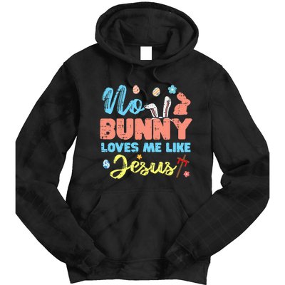 Easter No Bunny Loves Me Like Jesus Religious Tie Dye Hoodie