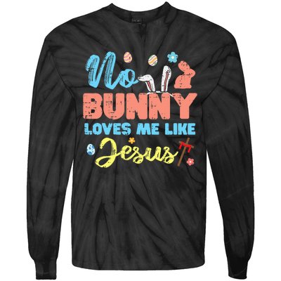 Easter No Bunny Loves Me Like Jesus Religious Tie-Dye Long Sleeve Shirt