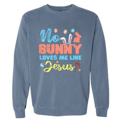 Easter No Bunny Loves Me Like Jesus Religious Garment-Dyed Sweatshirt