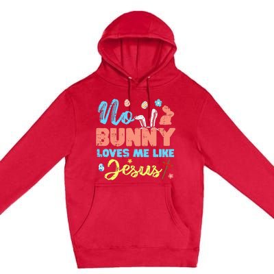 Easter No Bunny Loves Me Like Jesus Religious Premium Pullover Hoodie