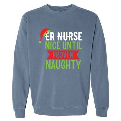 Er Nurse Christmas Funny Nice Gift Garment-Dyed Sweatshirt