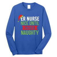 Er Nurse Christmas Funny Nice Gift Long Sleeve Shirt