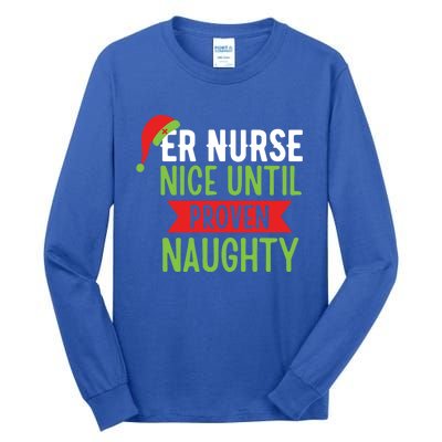 Er Nurse Christmas Funny Nice Gift Tall Long Sleeve T-Shirt