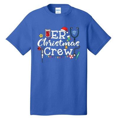 Er Nurse Christmas Crew Cool Gift Tall T-Shirt