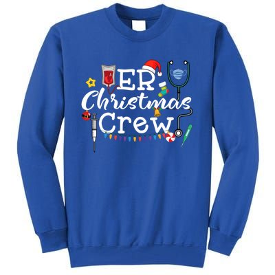 Er Nurse Christmas Crew Cool Gift Tall Sweatshirt