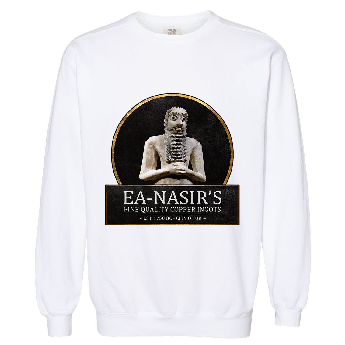 Ea NasirS Copper Ingots Funny Bronze Age History Meme Garment-Dyed Sweatshirt