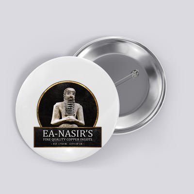 Ea NasirS Copper Ingots Funny Bronze Age History Meme Button