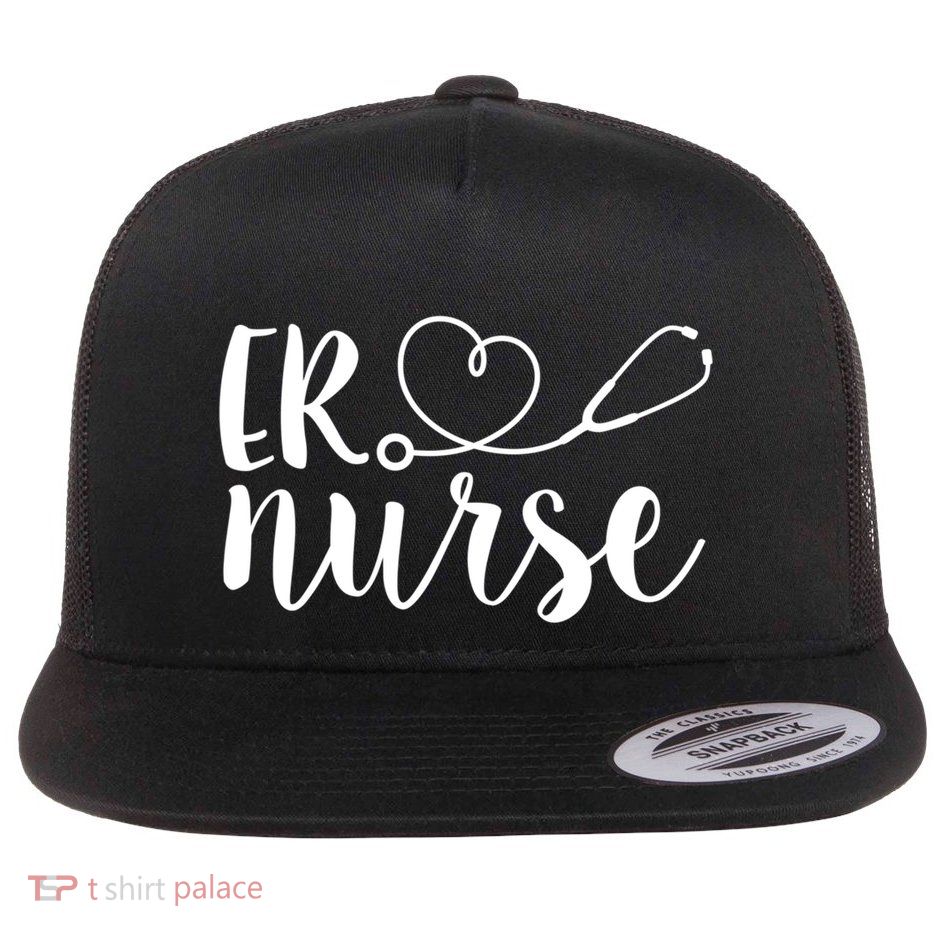 Er Nurse Cute Emergency Room Registered Nurse Appreciation Cute Gift Flat Bill Trucker Hat