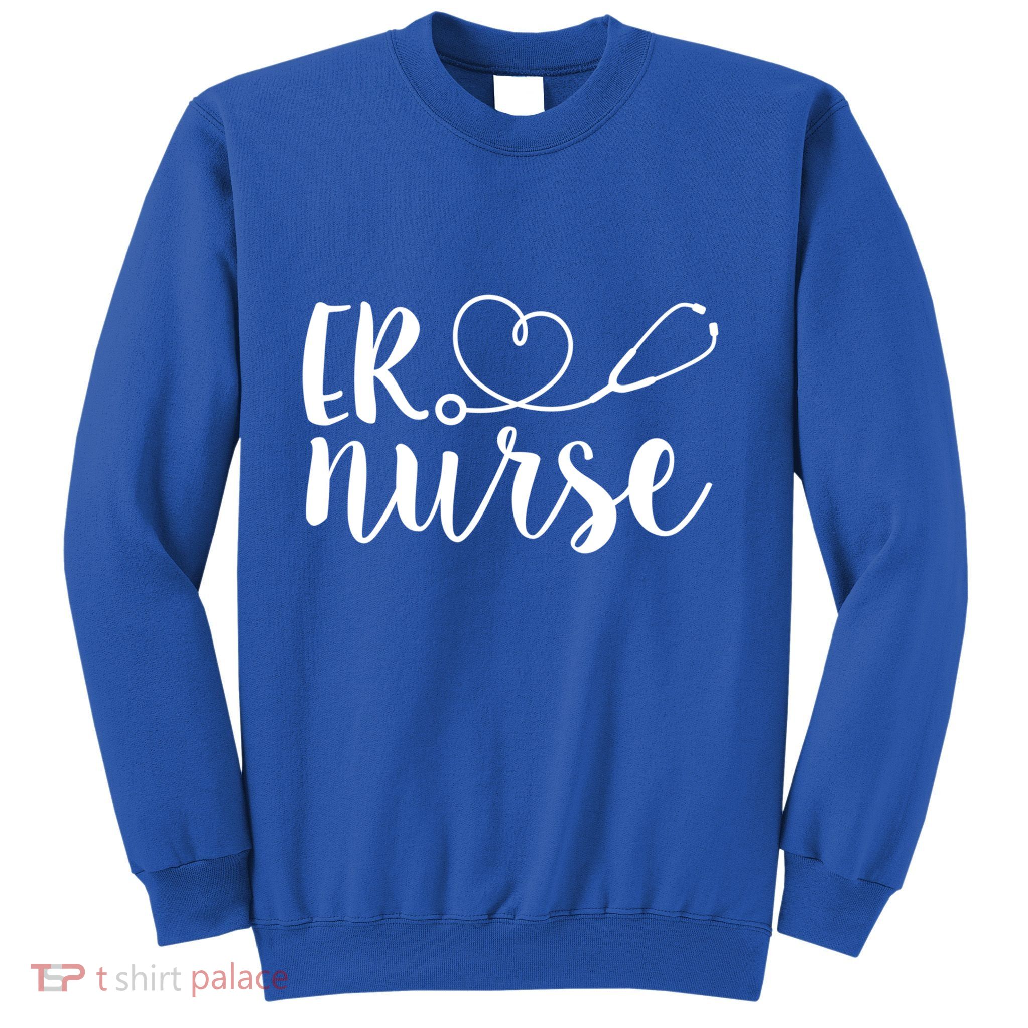 Er Nurse Cute Emergency Room Registered Nurse Appreciation Cute Gift Sweatshirt