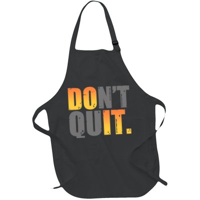 Encouraging Don't Quit Do it Apron