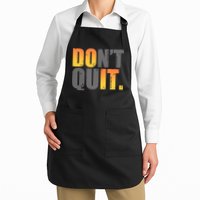Encouraging Don't Quit Do it Apron