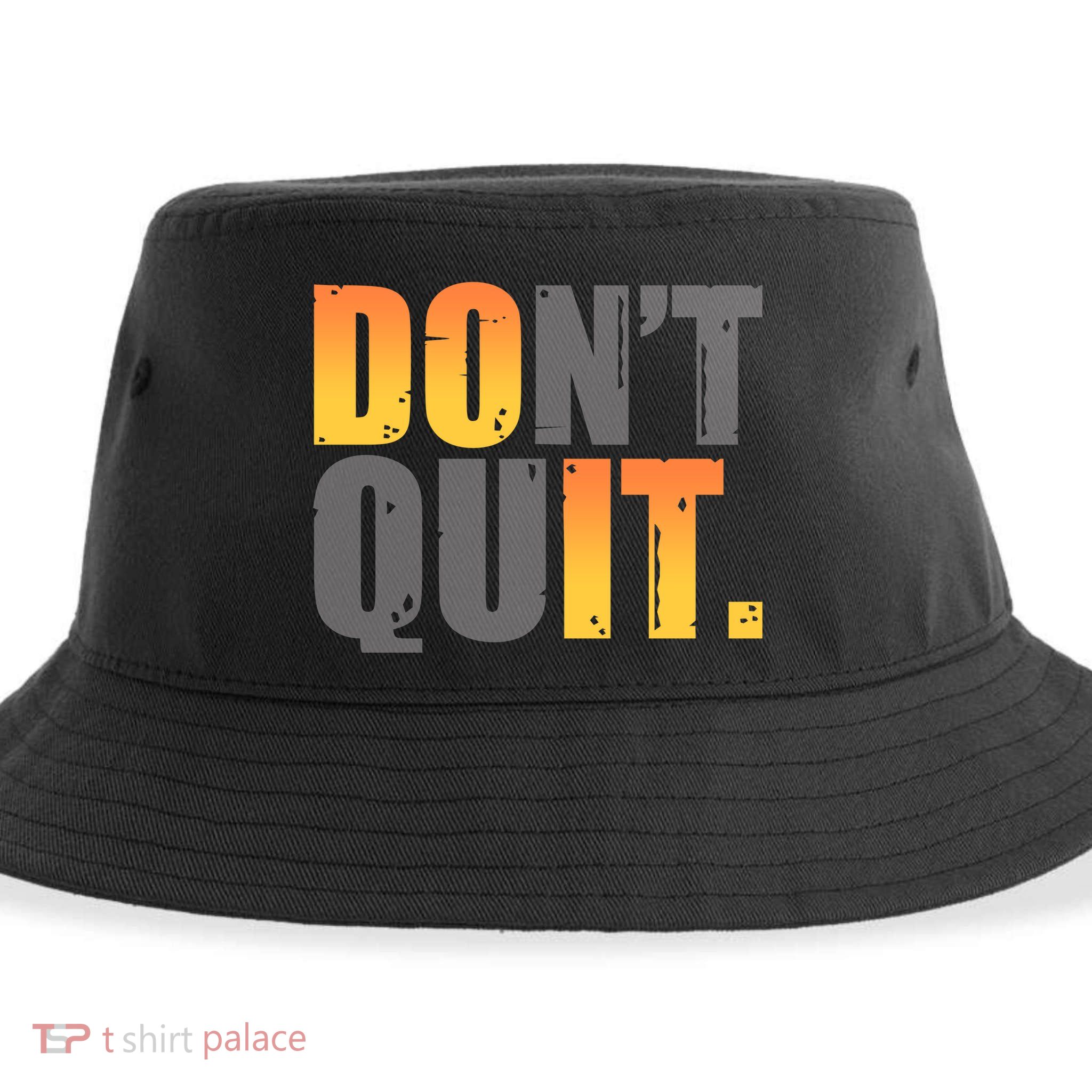 Encouraging Don't Quit Do it Sustainable Bucket Hat
