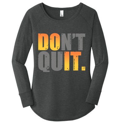 Encouraging Don't Quit Do it Women's Perfect Tri Tunic Long Sleeve Shirt
