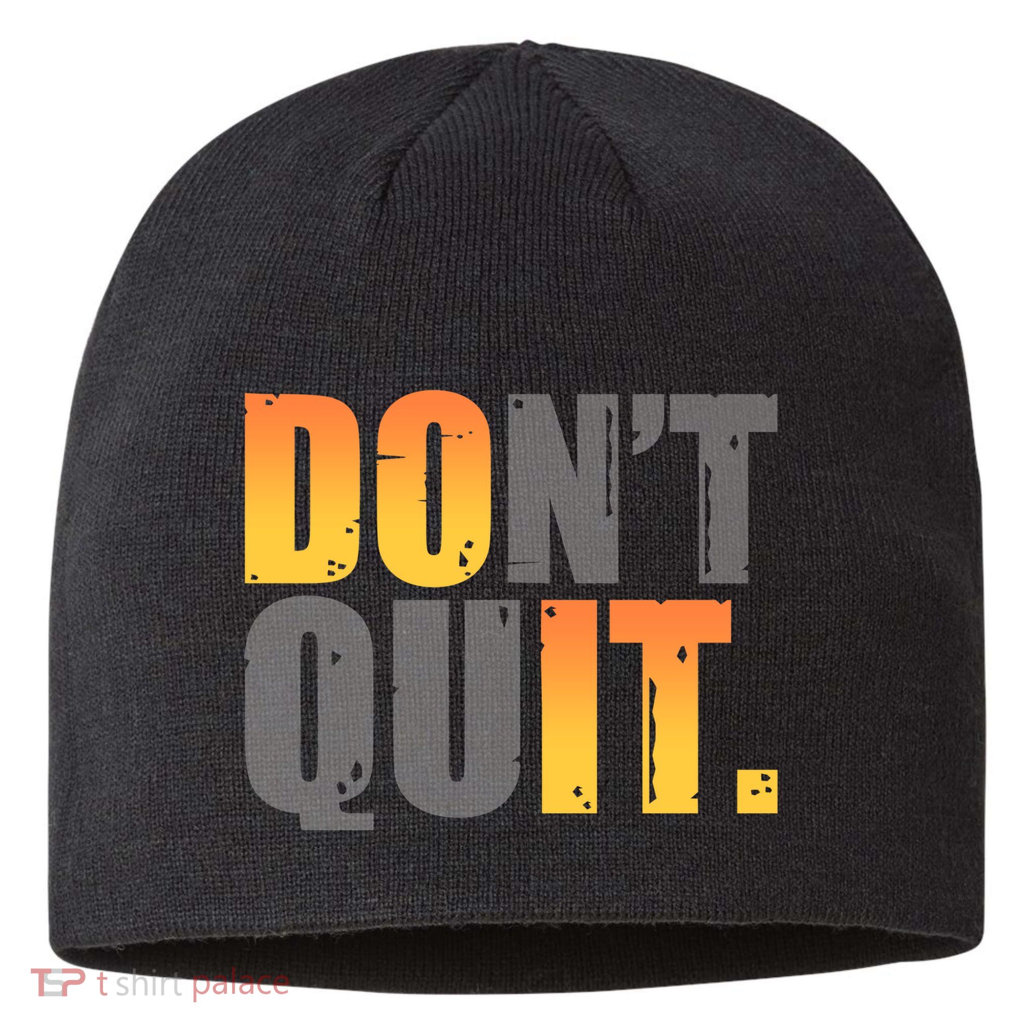 Encouraging Don't Quit Do it Sustainable Beanie