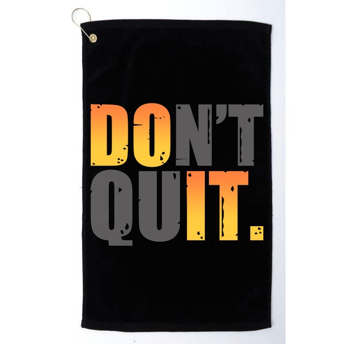 Encouraging Don't Quit Do it Golf Towel
