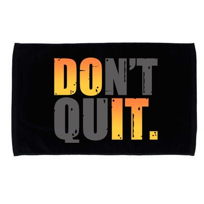 Encouraging Don't Quit Do it Microfiber Hand Towel
