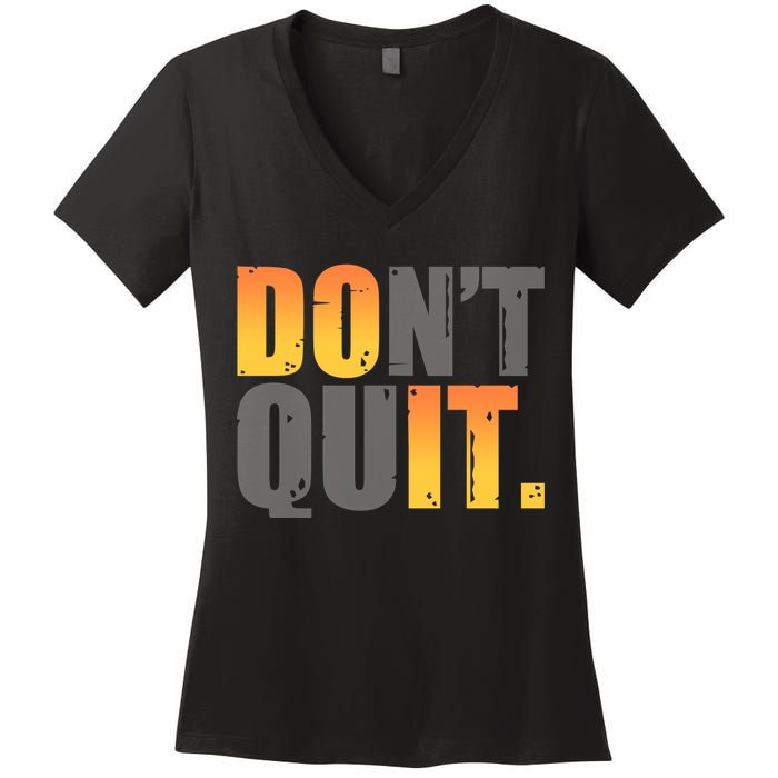 Encouraging Don't Quit Do it Women's V-Neck T-Shirt