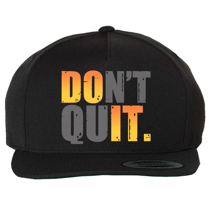 Encouraging Don't Quit Do it Wool Snapback Cap