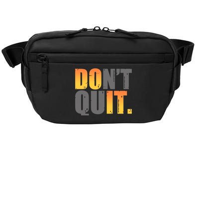 Encouraging Don't Quit Do it Crossbody Pack