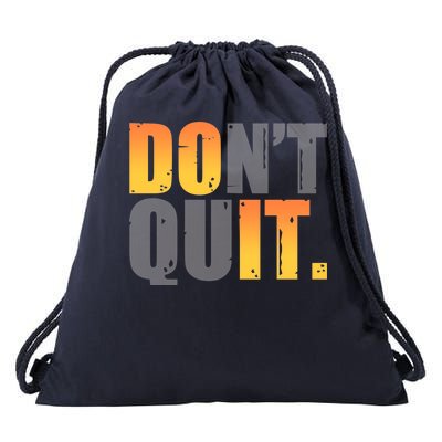 Encouraging Don't Quit Do it Drawstring Bag