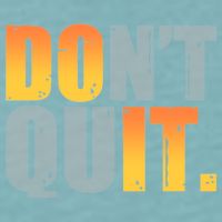 Encouraging Don't Quit Do it Sueded Cloud Jersey T-Shirt