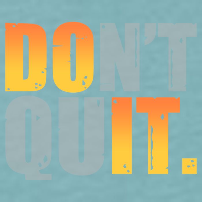 Encouraging Don't Quit Do it Sueded Cloud Jersey T-Shirt