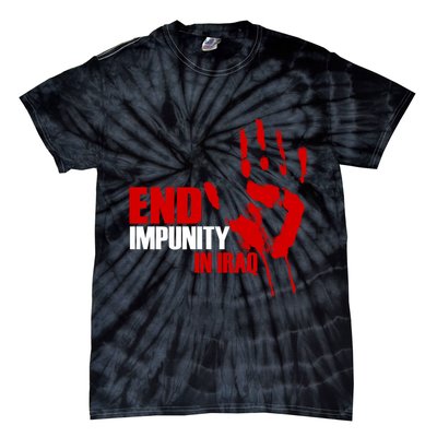 End Impunity In Iraq Tie-Dye T-Shirt
