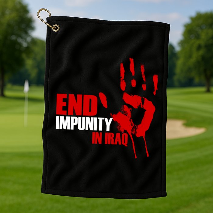 End Impunity In Iraq Golf Towel