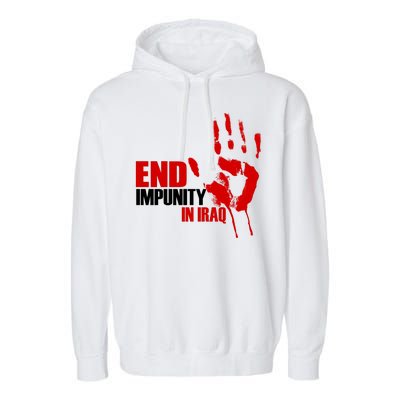 End Impunity In Iraq Garment-Dyed Fleece Hoodie