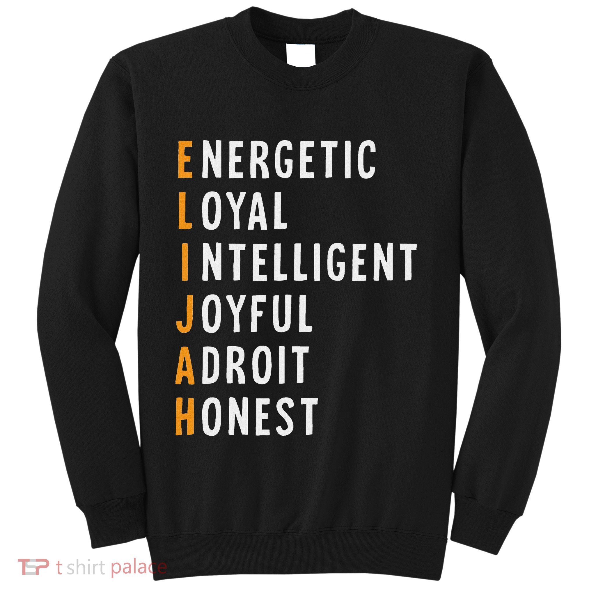 Elijah Name Definition Meaning Funny Birthday Sweatshirt