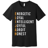 Elijah Name Definition Meaning Funny Birthday Premium T-Shirt