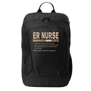 ER Nurse Definition Funny Emergency Nurse Humor Trauma Nurse City Backpack