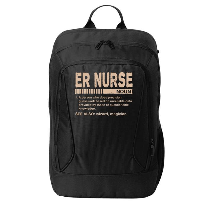 ER Nurse Definition Funny Emergency Nurse Humor Trauma Nurse City Backpack