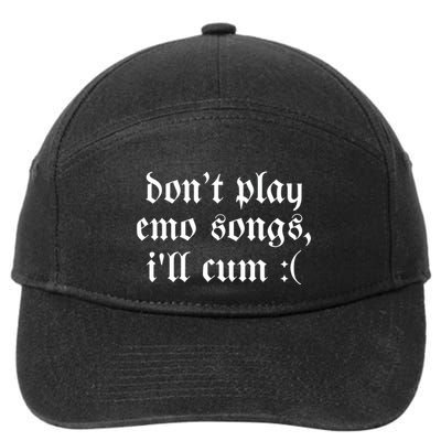 Emo Nite DonT Play Emo Songs ILl Cum 7-Panel Snapback Hat