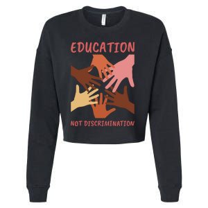 Education Not Discrimination Cropped Pullover Crew