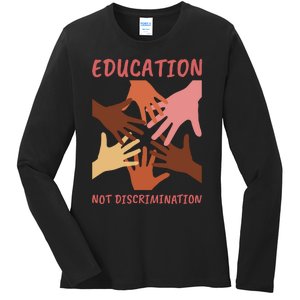 Education Not Discrimination Ladies Long Sleeve Shirt