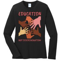 Education Not Discrimination Ladies Long Sleeve Shirt