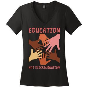 Education Not Discrimination Women's V-Neck T-Shirt